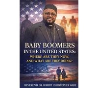 Baby Boomers in the United States:: Where are they now, and what are they Doing?