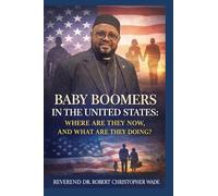 Baby Boomers in the United States: Where are they now, and what are they Doing?