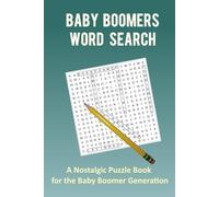 Baby Boomers Word Search: 100 Large Print Word Search Puzzles About Life in the 50s, 60s & 70s