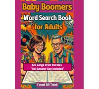 Baby Boomers Word Search Book for Adults: 220 Large Print Puzzles from the 60s, 70s & 80s, The Ultimate Nostalgic Brain Workout with Rock, Disco, TV ... Cars & More to Sharpen Memory & Boost Mood