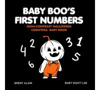 Baby Boo's First Numbers: High-Contrast Halloween Counting Book for Newborns and Babies (High-Contrast Baby Books)