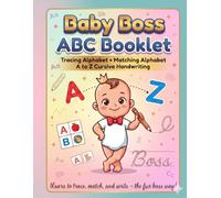 BABY BOSS ABC BOOKLET - Trace, Write, Colour & Match: “Tracing Alphabet • Matching Alphabet • A to Z Cursive Handwriting • CVC Book”
