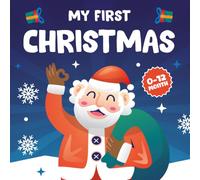 Baby Boy Girl Christmas Gift: My First Christmas, High Contrast Book For Newborns 0-12 Months: Over 99 Cute Black & White Images For New Babies With Snowman, Reindeer