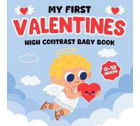Baby Boy Girl Valentine's Day Gifts: My First Valentines, High Contrast Book For Newborns 0-12 Months: Over 99 Cute Black & White Images For New ... Teddy Bear (Baby Valentine Basket Stuffers)
