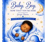 Baby Boy, I Pray Over You: A Baby Shower Gift of Love and Prayer and Blessings