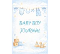 Baby Boy Journal: A Newborn Memory Book to Capture First Moments, Milestones, and Memories