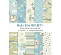 Baby Boy Nursery Scrapbook Paper Pad 8.5” x 11”: Cute Safari Animal Craft Paper Pad | 10 Designs | 20 Double-Sided Sheets for Scrapbooking, Baby Shower and Crafting