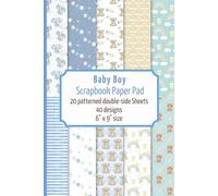 Baby Boy scrapbook paper pad small: 20 patterned double sided sheets for scrapbooking, origami, paper arts, decoupage, DIY crafts. 6" x 9" paper book. ... scrapbooking. (Scrapbook paper Collection)