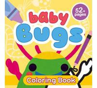 Baby Bugs Coloring Book for Kids Ages 1-5: Adorable Garden Friends and Tiny Nature Adventures: Cute Little Insects, Playful Backyard Scenes, Large Images, and Bold Lines for Easy Coloring
