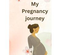 Baby Bump & Beyond: A Keepsake Pregnancy Memory Journal