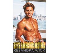 Baby Bump With My BFF's Barrister Brother: A Steamy Insta-Love Opposites Attract Surprise Pregnancy Romance (Baby Bump Club)