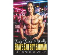 Baby Bump With My Brave Bad Boy Barman: A Steamy Insta-Love Runaway Bride Surprise Pregnancy Romance (Baby Bump Club)