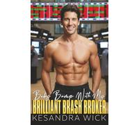 Baby Bump With My Brilliant Brash Broker: A Steamy Ex. Boyfriend's Brother Instalove Romance (Baby Bump Club)