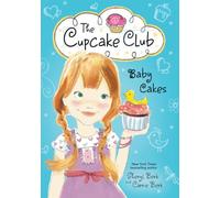 Baby Cakes: The Cupcake Club: 5