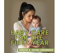 Baby Care for the First Year