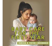 Baby Care for the First Year