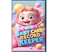 Baby Care Record Keeper , Nanny Daily Log Book, Child Care Journal to Track Meals, Naps, Diapers, Activities & Development | Baby & Toddler Daily Tracker for Parents and Caregivers