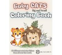 Baby Cats Big and Small Coloring Book (Baby Animals)