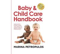 Baby & Child Care Handbook: NOW WITH EVERYTHING YOU NEED TO KNOW ABOUT PREGNANCY