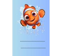 BABY CLOWNFISH: ANIMALS OF THE WORLD, Positive affirmations, Motivational and inspirational notebook, Animal notebook, Birthday gifts, Notebook gifts, Anniversary gifts, For all...