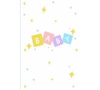 BABY: Colorful Baby Memory Book with Blue Stars & Objects | Full-Color First Year Journal for Boys with Milestones, Prompts & Keepsake Pages