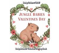 Baby Critters Volume 2:Jungle Babies Valentine Day: Baby Animals Valentine Coloring Book