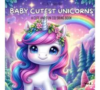 Baby Cutest Unicorns vol2 (Cutest Baby Unicorns)