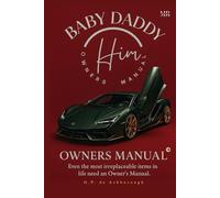 Baby Daddy: HIM Owners Manual (Modern Relations SH¥TUATIONSHIPS)