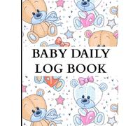 Baby daily log book: Newborns baby routine journal with 110 pages to baby eat sleep, activities, poop and notes.
