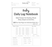 Baby Daily Log Notebook A4 | 200 tear-out pages for individual daily use: Daily Tracker for Feeding, Mood, Sleep, Diapers & Activities