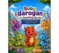 Baby darogan colouring book: Cute and Simple Mythical baby dragons Creatures for Little Hands.