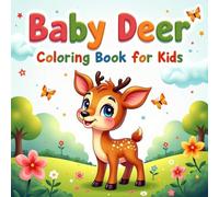 Baby Deer Coloring Book for Kids: Cute and Easy Baby Deer Coloring Pages with Forest Fun for Kids Ages 3-8