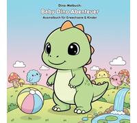 Baby Dino Abenteuer: Geschichte & Malbuch für Kinder: Für Kinder & Erwachsene: 36 Ausmalbilder (21.59 x 21.59 cm) - Süße Dino-Geschichte & Große Motive für kleine Künstler