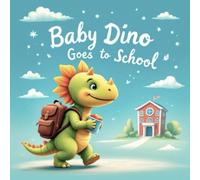 Baby Dino Goes to School: Coloring Book