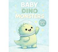 Baby Dino Monsters: Cute Coloring Book for Kids Ages 2-5 (Baby Monsters Coloring Club)