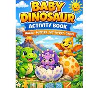 Baby Dinosaur Activity Book: Mazes, puzzles, activities for 3-6 years old