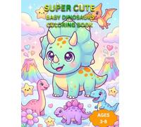 Baby Dinosaurs Coloring Book: 50 Cute and Easy Baby Dinosaur Coloring Pages for Kids Ages 3-8 Fun and Creative Activity Book