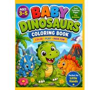 Baby Dinosaurs Coloring Book: Cute Dinosaur Coloring Pages & Fun Activities for Kids Ages 3-5