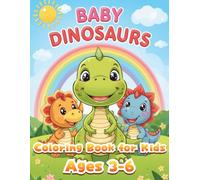BABY DINOSAURS: Coloring Book for Kids Ages 3-6 Big & Easy Pictures