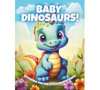 Baby Dinosaurs!: Colouring Fun For Little Adventurers! (Magic Colouring Books Collection)