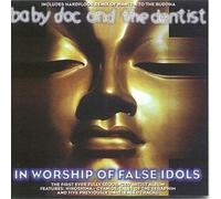 Baby Doc & Jon the Dentist - In Worship of False Idols By Baby Doc & Jon the Dentist (1995-07-13)