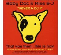Baby Doc & Sj - Never a DJ II