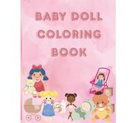Baby Doll Coloring Book: Dolls and Accessories Coloring Book for Children ages 2-6