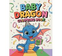 Baby Dragon Coloring Book | 55 Adorable Dragon Coloring Pages for Kids