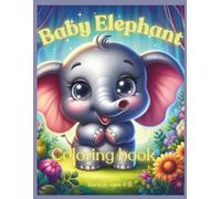 Baby Elephant Coloring Book for Kids Ages 4-8: Adorable Jungle & Safari Scenes for Kids, Toddlers, Preschool & Kindergarten