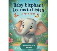 Baby Elephant Listens: A Story for PCIT Families About Following Directions: A therapeutic story for children and caregivers learning about listening, time-out, and trying again (Therapy)