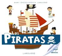 Baby enciclopedia. Los Piratas | Éditions Larousse Larousse Editorial