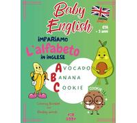 Baby English - Alphabeth Coloring Book: Impariamo l'Alfabeto in INGLESE - My Coloring Booklet