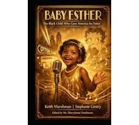 Baby Esther: The Black Child Who Gave America Its Voice