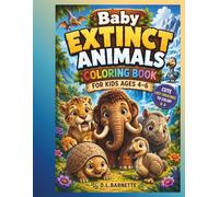 Baby Extinct Animals Coloring Book: For Kids Ages 4-6
